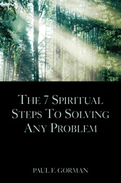 The 7 spiritual steps to solving any problem